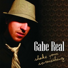Gabe Real - Shake Your Something (2007)