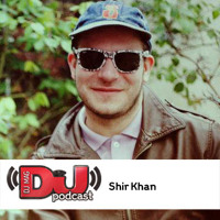 DJ Weekly Podcast: Shir Khan