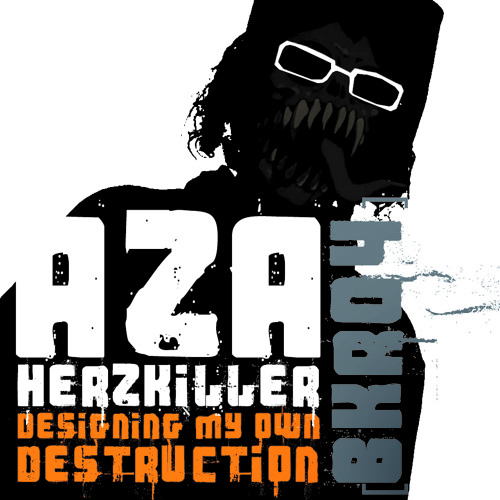 [BKR04] Aza Herzkiller - Designing My Own Destruction