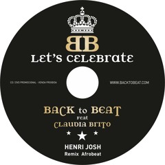 Back to Beat feat Cláudia Brito - Let's Celebrate (Henri Josh Afroflavour Mix)
