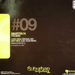 Martin H - Tromb (Alex Joon Remix) [2006 Suburban Tracks]