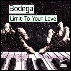 Bodega - Limit To Your Love (Original Mix)