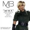 Mary J. Blige - Why (Remix) Feat Rick Ross Wale Stalley Meek Mill