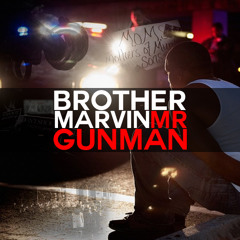 Brother Marvin | Mr. Gun Man