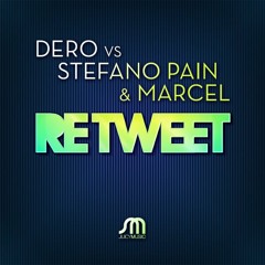 Dero vs Stefano Pain & Marcel - Retweet - Original mix ( Juicy Music )