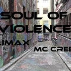 Soul Of Violence (Prod. Hi-Tek) (Climax & MC Creed)