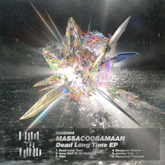 Massacooramaan - Dead Long Time (NGUZUNGUZU Remix)