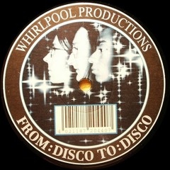 Whirlpool Production - From Disco To Disco (Duccio Bocchetti & Kosha Remix)