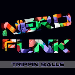 Nerd Funk - Trippin Balls (Original Mix) *Nuphonic Rhythm*