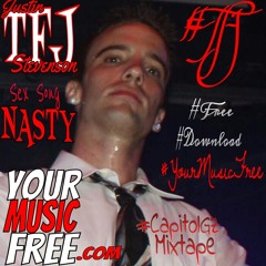 Nasty - Justin TFJ Stevenson - CapitolGz - Free Download YourMusicFree