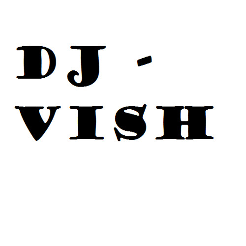 Kata laga Dj -Vish