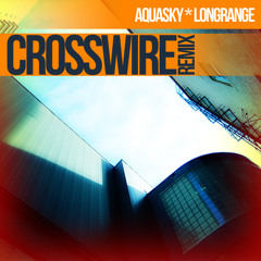 Aquasky and Longrange - Crosswire (Urban Pulse Remix)