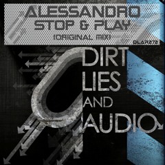 Alessandro Carle - Stop&Play [OUT NOW on Dirt, Lies & Audio Recordings]