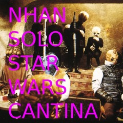 NHAN SOLO - Star Wars Cantina, free download :)