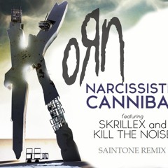 Korn feat Skrillex and Kill the Noise-Narcissistic Cannibal(Saintone aka PST Remix)