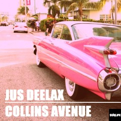 Jus Deelax - Collins Avenue (Extended mix)