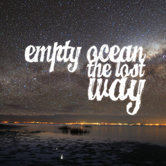 Empty Ocean - The Lost Way (Original Mix)