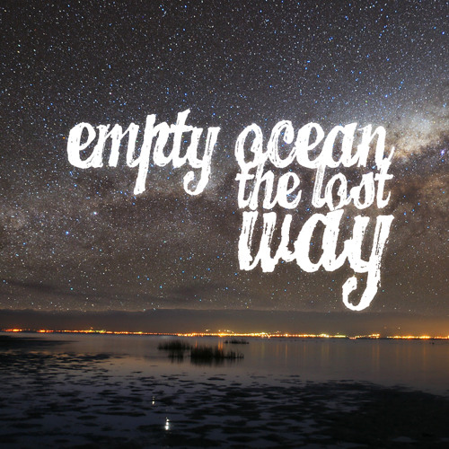 Empty Ocean - The Lost Way (Original Mix)
