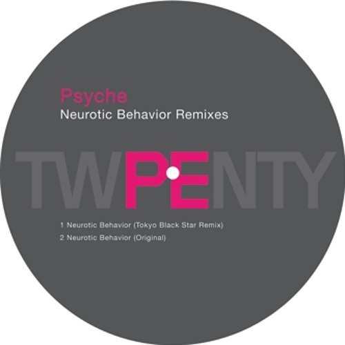 Psyche - Neurotic Behaviour / TBS Re-Interpretation Version (Planet E)