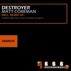 Matt Coreman - Destroyer (Vladimir Palik Remix)