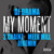 Artwork for DJ Drama - My Moment ft. 2 Chainz, Meek Mill, Jeremih