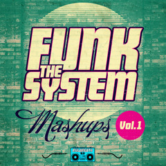 Funk the System Mashups Vol 1