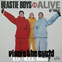 Alive (Vinnie the Squid's R.I.P.M.C.A. Remix) - Beastie Boys
