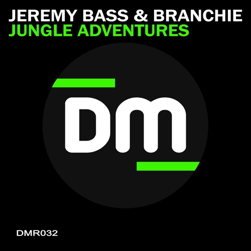Jeremy Bass & Branchie - Jungle Adventures (Original Mix) Dirty Music