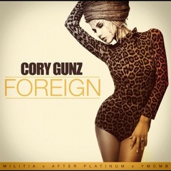 Cory Gunz - Foreign