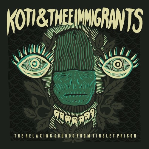 Koti & Thee immigrants - The Relaxing Sounds From Tinsley prison - full album 2012