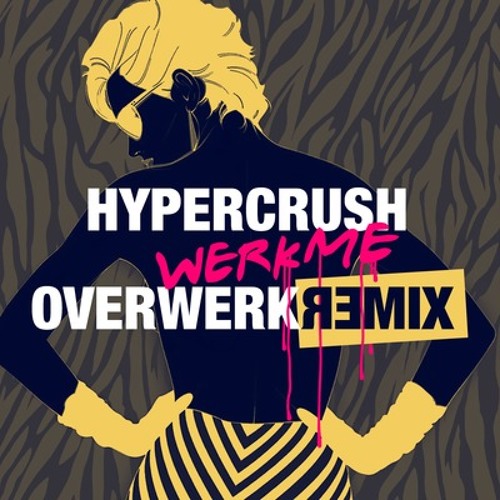 Stream Hyper Crush Werk Me Overwerk Remix By Tkeenster Listen Online For Free On Soundcloud 