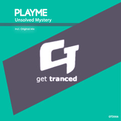 out now !! Playme - Unsolved Mystery (Original Mix)