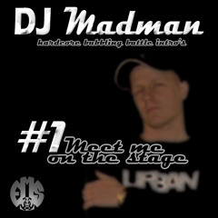 Dj Madman - Meet Me On Stage (Bubbling Battle)