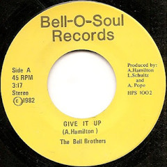 The Bell Brothers - Give It Up