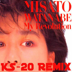 Misato Watanabe / My Revolution (KS-20 Remix)