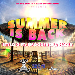 Stylo G feat Nadia[Big Brovaz] and SmoodFace- Summer Is Back (Final mix)