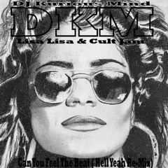 DJ Kurious Mind  Vs.  Lisa Lisa & Cult Jam - Can You Feel The Beat (Hell Yeah ReMix) 2012