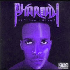 Pharoah of Street Military - Six Foot Giant(Slowed and Throwed)BY: DJ BUD