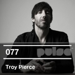 2012-05 Troy Pierce - Pulse077 Podcast (DJ Mix)