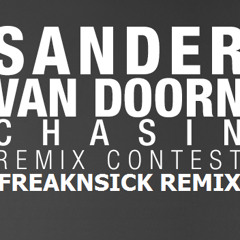 Sander Van Doorn - Chasin (Freaknsick Remix) DOWNLOAD FOR FREE