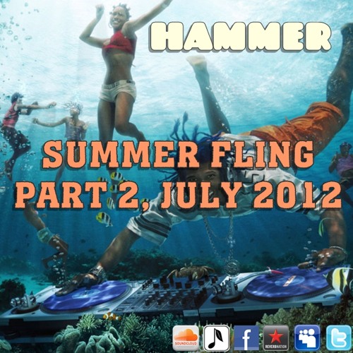 Stream Hammer Summer Fling (July 2012) by DJ HAMMER Listen online