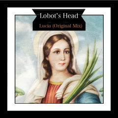 Lobot's head - Lucia (Original Mix)