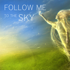 Follow Me To The Sky (Exclusive Demo Mix)