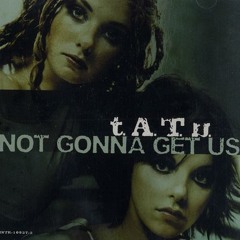T.A.T.u. - Not Gonna Get Us ( Dj Arabo DubStep Mix )