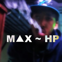 ~ MaX-HP ~ Prod. By Sw▲GGo $▲iNT