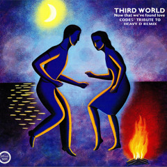 Third World - Now That We Found Love (Codes' Tribute To Heavy D Remix)