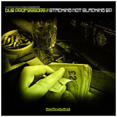 DUB PROFESSORS - STACKING NOT SLACKING EP [OUT NOW]