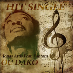 "Ou Dakò." Jonas Attis feat. Fantom.
