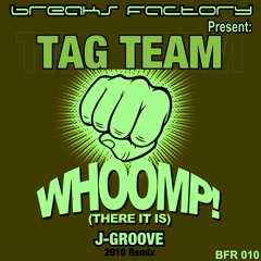 TAG TEAM -Whoomp! There it is (J-GROOVE Remix) FREE DOWNLOAD