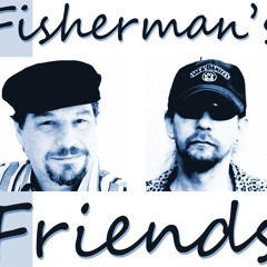 Fischerman's Friends - Stand By Me - Every Breath You Take